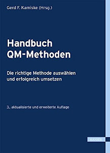 Handbuch QM-Methoden: Die richtige Methode auswählen und erfolgreich umsetzen