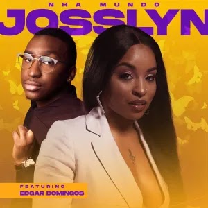 Josslyn – Nha Mundo (feat Edgar Domingos)