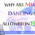 MUSIC AND DANCING...??  MUST READ