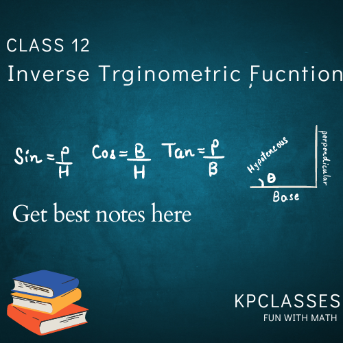 CBSE Class 12 maths CH- 2 Inverse trignometric function notes  