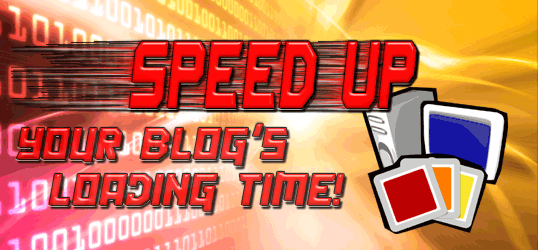 Speed Up your Blog's Loading Time - Part 1