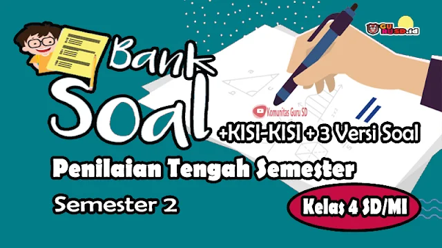 Soal dan Kisi-kisi PTS Kelas 4 SD/MI Semester 2