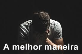 Palavra do Dia - A melhor maneira