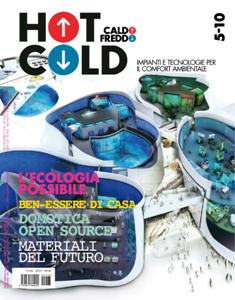 Hot & Cold. Caldo Freddo 5 - da Luglio a Settembre 2010 | ISSN 2037-3848 | CBR 96 dpi | Trimestrale | Professionisti | Comfort
Rivista internazionale sui sistemi per il comfort ambientale.