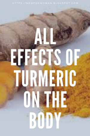 All effects of turmeric on the body