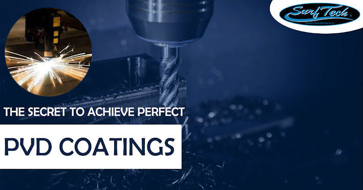 The Secret To Achieve Perfect PVD Coatings