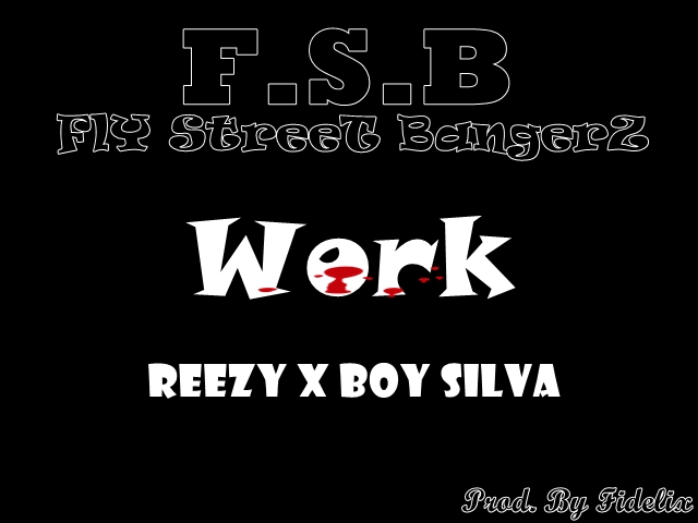 Reezy ft Boy Silva -Work (2o17)