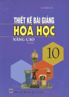 Thiết kế bài giảng Hoá học 10 ban nâng cao - Tập 1, 2