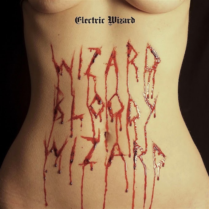 Electric Wizard - Wizard Bloody Wizard | Review