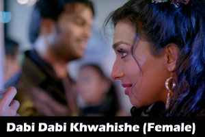 Dabi Dabi Khwahishe (Female)