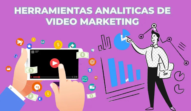 HERRAMIENTAS ANALITICAS DE VIDEO MARKETING