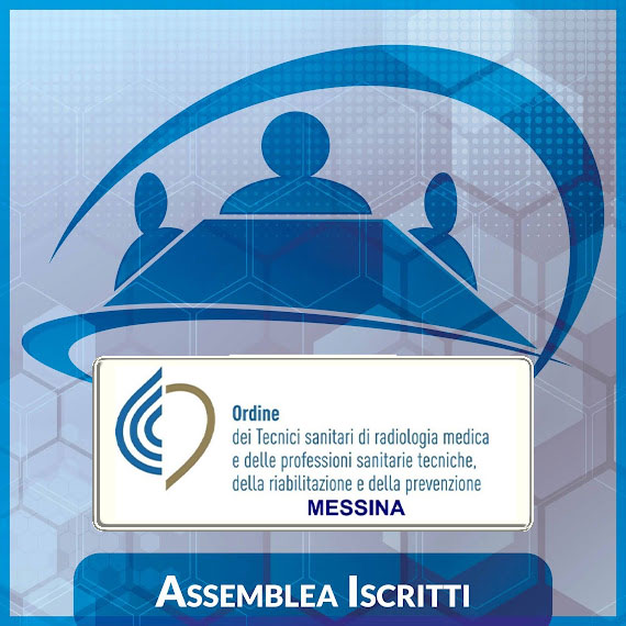 Assemblea degli iscritti Ordine TSRM-PSTRP - Messina