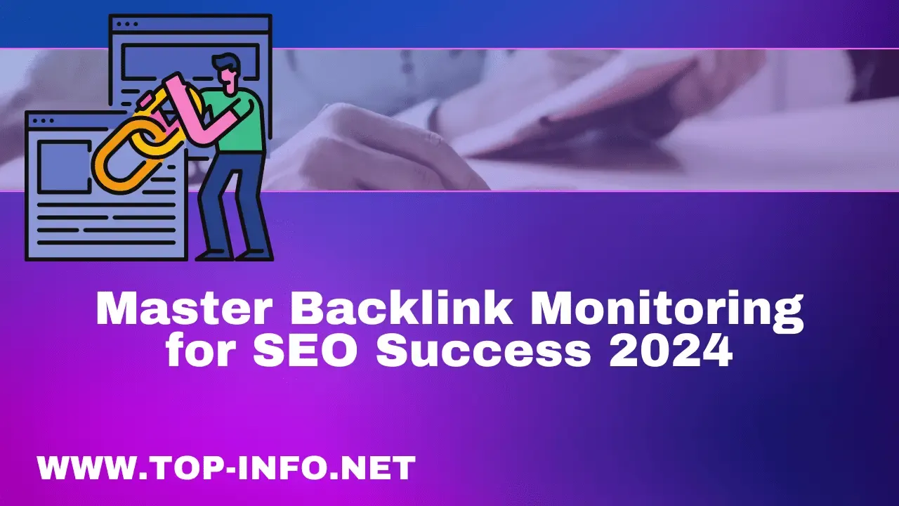 Master Backlink Monitoring for SEO Success 2024