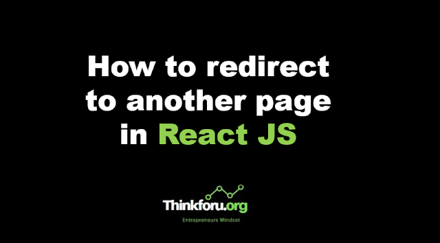 Cover Image of How to redirect to another page in React JS