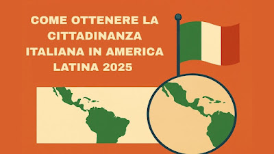 Guida per ottenere il riconoscimento della cittadinanza italiana nel 2025 per i discendenti nati in America Latina