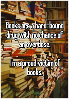 Staying Alive is Not Enough :Books are a hard-bound drug with no chance of an overdose. I'm proud victim of books.