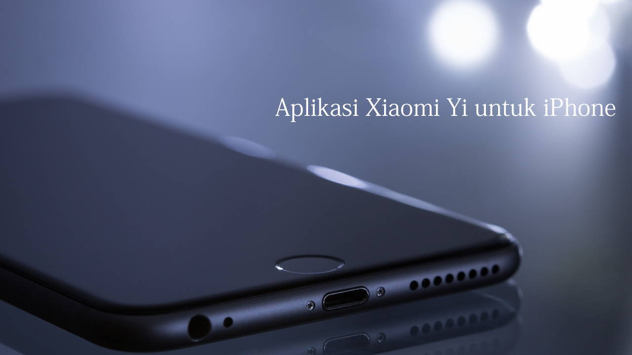 Aplikasi Xiaomi Yi untuk iPhone