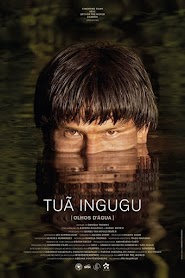 Tuã Ingugu (Water Eyes) (2019)