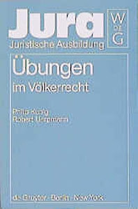 Übungen im Völkerrecht (Jura Übungen)