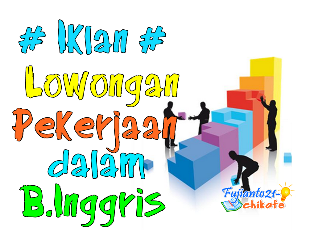 6 Contoh Iklan Lowongan Pekerjaan Dalam Bahasa Inggris 