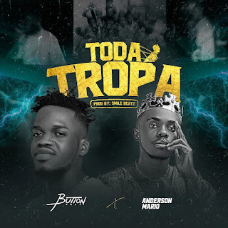04 Button Rose  Toda Tropa ( Ft. Anderson Mário) 2022 (Baixar)  Mp3