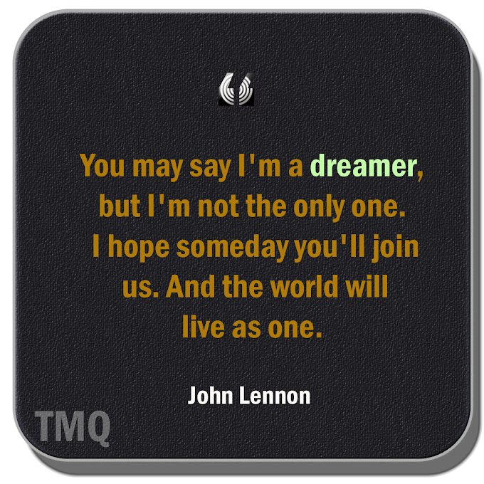 I' M A Dreamer By Jhon Lennon ( Thought of the Day )