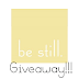 Be Still Giveaway!