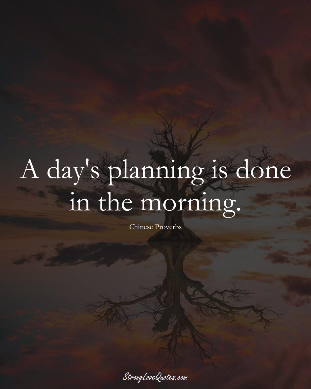 A day's planning is done in the morning. (Chinese Sayings);  #AsianSayings