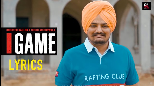 GAME Shooter Kahlon Lyrics | Sidhu Moose Wala | Songs Lyrics