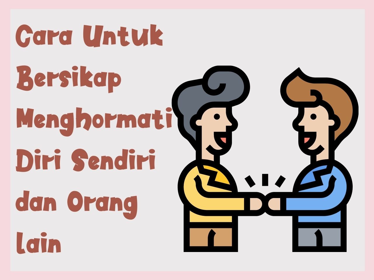 cara menghormati orang lain dan diri sendiri