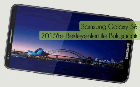 Galaxy S6 2015'de Geliyor