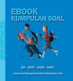 Soal Ulangan Sekolah-Blog Kumpulan Soal Ulangan