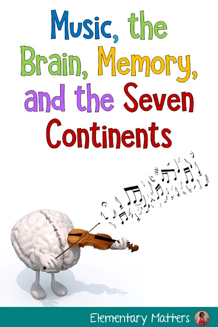 Music, the Brain, and the Seven Continents: This post makes the connection between music and memory, and has a song to help the children remember the names of the seven continents.