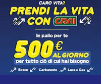 Concorso "Caro vita? Prendi la vita con CRAI" : vinci 500€ al giorno ( per spesa, carburante, luce e gas)