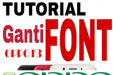 √ Cara Merubah Font Oppo F3 Terbaru, Cek Tutorial Berikut Ini!