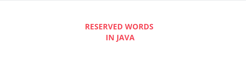 Reserved Words in java