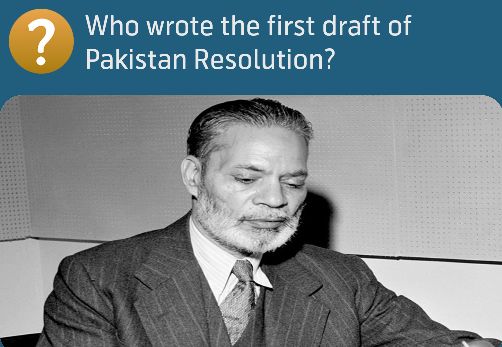 Who wrote the first draft of Pakistan Resolution?