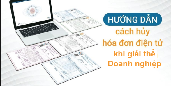 Hướng dẫn hủy hóa đơn điện tử khi giải thể doanh nghiệp