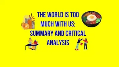 The World Is Too Much With Us: Summary and Critical Analysis