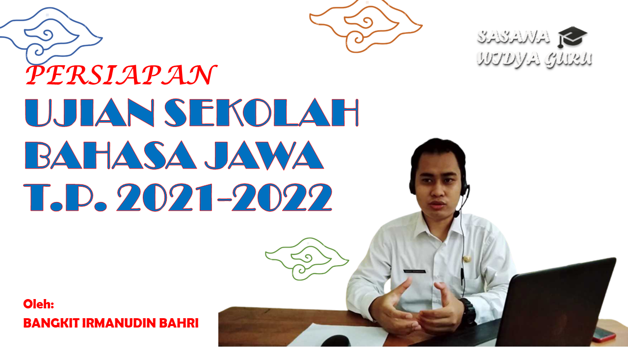 MATERI UJIAN SEKOLAH BAHASA JAWA TP 2021-2022