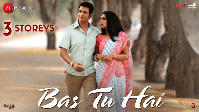 Bas Tu Hai Lyrics | 3 Storeys | Sharman Joshi & Masumeh | Arijit Singh & Jonita Gandhi | Clinton Cerejo