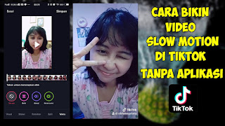 Cara Membuat Video Slow Motion Di TikTok