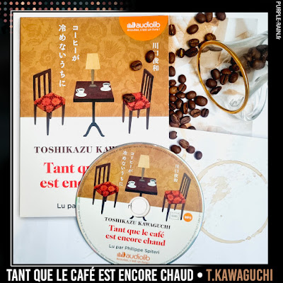 Livre Audio : Tant que le café est encore chaud Toshikazu Kawaguchi