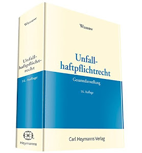 Unfallhaftpflichtrecht - Gesamtdarstellung