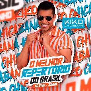 KIKO CHICABANA JUNHO 2022 - REPERTÓRIO NOVO CD PROMOCIONAL - AO VIVO EM OURO BRANCO - AL