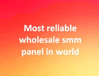 most reliable wholesale smm panel