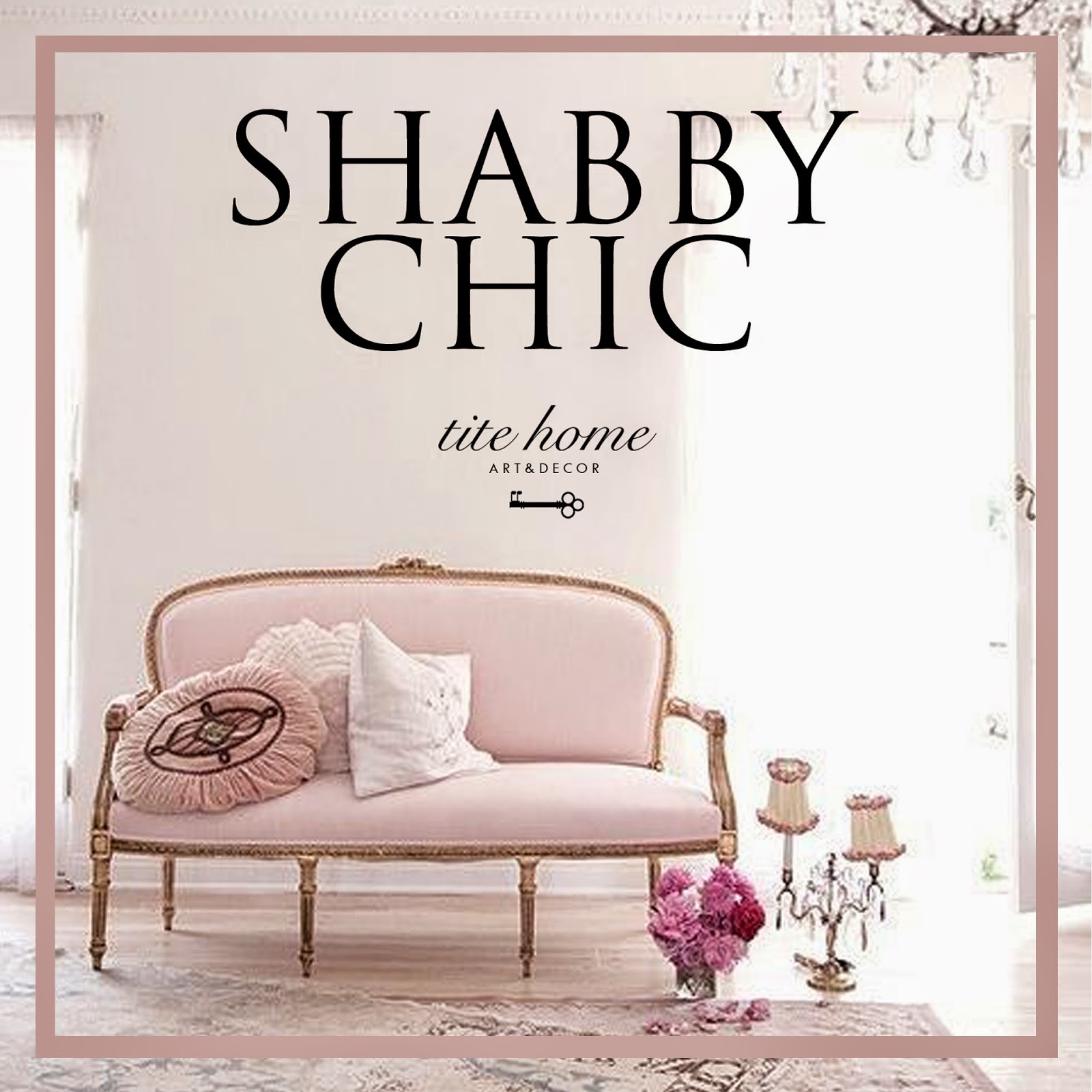 Tite Home STYLE SHABBY CHIC 2