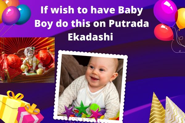 If wish to have Baby Boy do this on Putrada Ekadashi ,Remedies for Shravan Putrada Ekadashi Vrat,How to be blessed by baby Boy