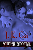 Forever Immortal by J.K. Coi