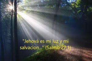 Jehová es mi luz y mi salvación, Salmo 27:1